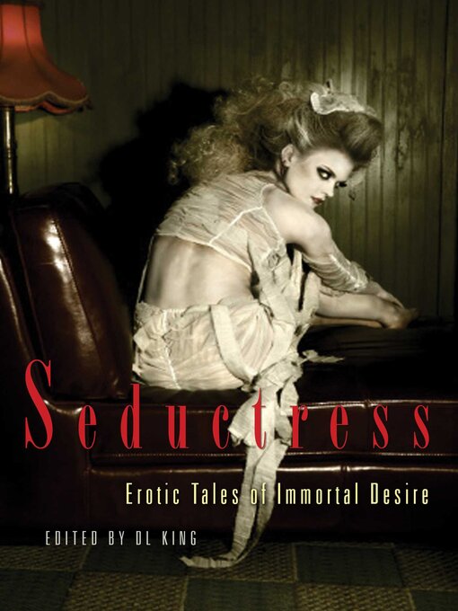 Title details for Seductress by D. L. King - Available
